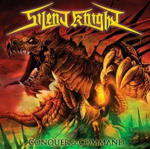 SILENT KNIGHT / CONQUER AND COMMAND