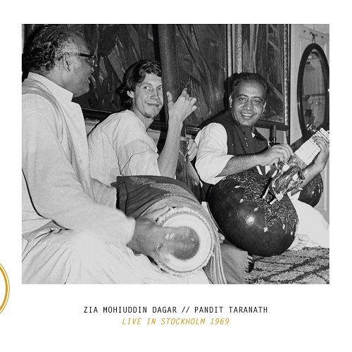 ZIA MOHIUDDIN DAGAR & PADIT TARANATH / ジア・モヒウッディン・ダガル & パディット・タラナート / LIVE IN STOCKHOLM 1969