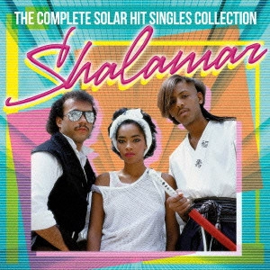 SHALAMAR / シャラマー / ソーラー・ヒット・シングルズ / THE COMPLETE SOLAR HIT SINGLES COLLECTION