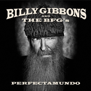 BILLY GIBBONS AND THE BFG'S / ビリー・ギボンズ / ペルフェクタムンド / PERFECTAMUNDO