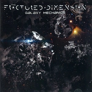 FRACTURED DIMENSION / フラクチャード・ディメンション / GALAXY MECHANICS