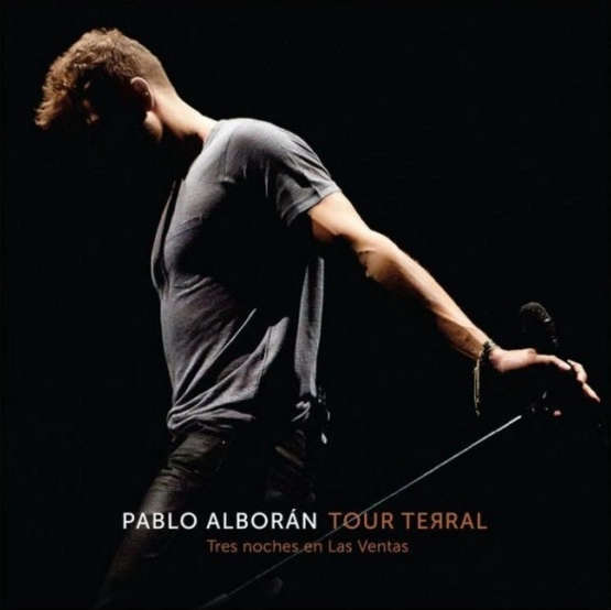 PABLO ALBORAN / パブロ・アルボラン / TOUR TERRAL (TRES DIAS EN LAS VENTAS) 