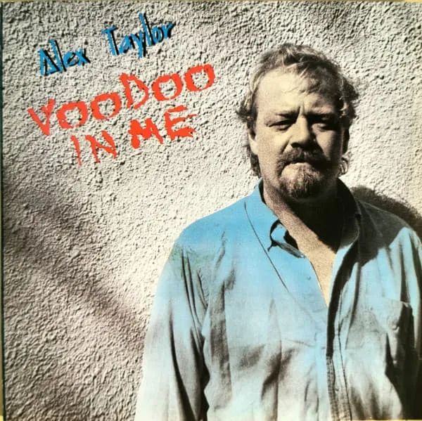ALEX TAYLOR / VOODOO IN ME