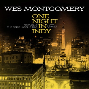 WES MONTGOMERY / ウェス・モンゴメリー / ONE NIGHT IN INDY