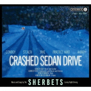 SHERBETS / CRASHED SEDA(初回 / CRASHED SEDAN DRIVE