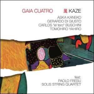 GAIA CUATRO / ガイア・クアトロ / KAZE