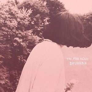 SHUNKAN / PINK NOISE