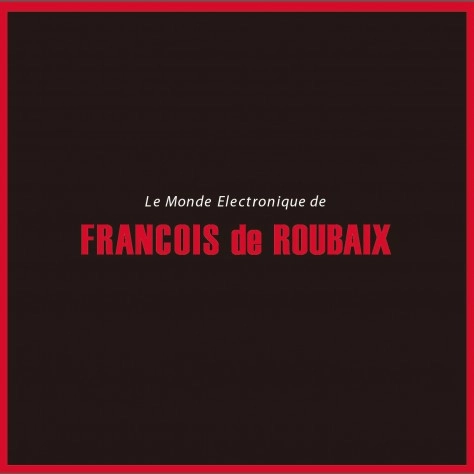 FRANCOIS DE ROUBAIX / フランソワ・ド・ルーベ / フランソワ・ド・ルーベ作品集