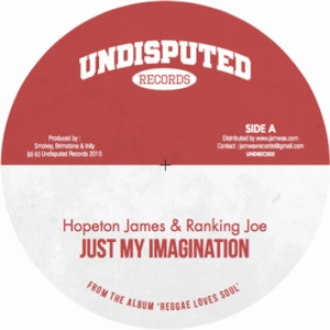 HOPETON JAMES & RANKING JOE / JUST MY IMAGINATION
