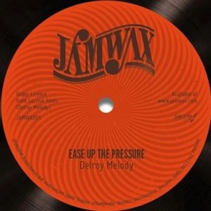 DELROY MELODY / EASE UP THE PRESSURE