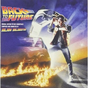 ALAN SILVESTRI / アラン・シルヴェストリ / BACK TO THE FUTURE (Score)