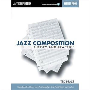 TED PEASE / JAZZ COMPOSITION: THEORY AND PRACTICE