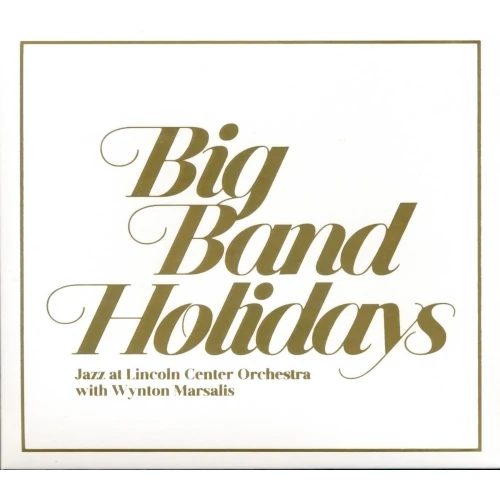 JAZZ AT LINCOLN CENTER ORCHESTRA(LINCOLN CENTER JAZZ ORCHESTRA) / ジャズ・アット・リンカーン・センター・オーケストラ / BIG BAND HOLIDAYS