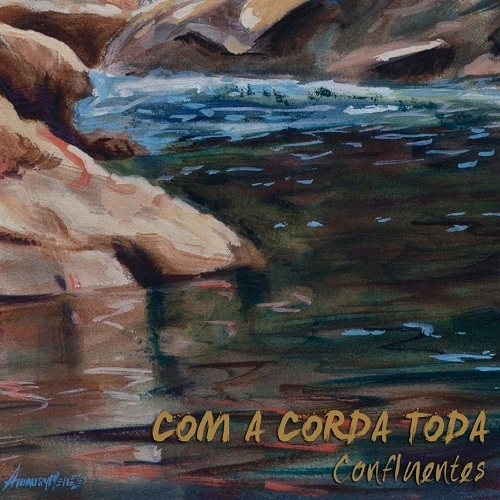 DUO COM A CORDA TODA / デュオ・コン・ア・コルダ・トーダ / CONFLUENTES