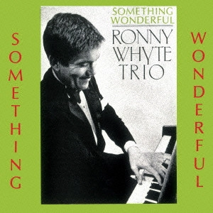 RONNY WHYTE / ロニー・ホワイト / サムシング・ワンダフル / Something Wonderful
