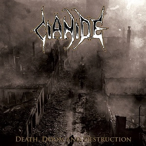 CIANIDE / "DEATH, DOOM AND DESTRUCTION"