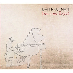 DAN KAUFMAN / ダン・カウフマン / FAMILIAR PLACES