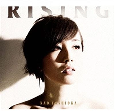 NAO YOSHIOKA / ナオ・ヨシオカ / RISING