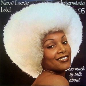 NEW LOVE LTD AND INTERSTATE 95 / SO MUCH TO TALK ABOUT (TUDO BEM)