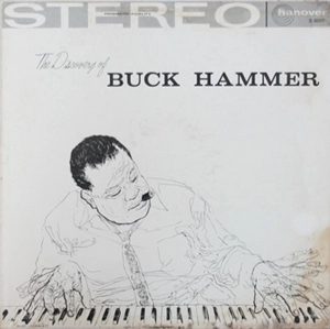 BUCK HAMMER / DISCOVERY OF BUCK HAMMER