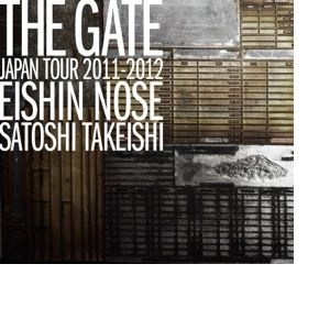 EISHIN NOSE / 野瀬栄進 / サ・ゲート・ジャパン・ツアー 2011-2012 / "THE GATE" JAPAN TOUR 2011-2012