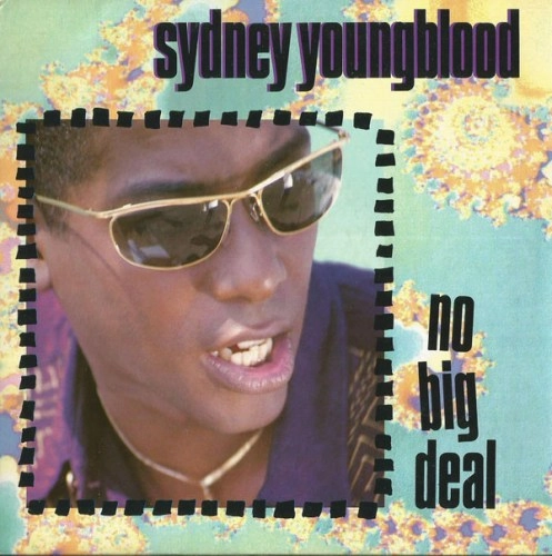 SYDNEY YOUNGBLOOD / NO BIG DEAL