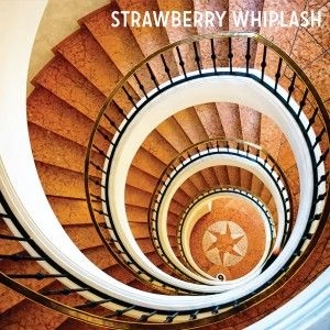 STRAWBERRY WHIPLASH / ストロベリー・ウィプラシュ / STUCK IN THE NEVER ENDING NOW