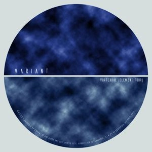 VARIANT (TECHNO) / VORTEXUAL (ELEMENT FOUR)