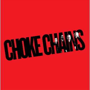 CHOKE CHAINS / Choke Chains