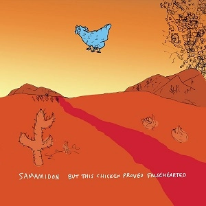 SAM AMIDON / サム・アミドン / BUT THIS CHICKEN PROVED FALSEHEARTED [EXPANDED VERSION] [VINYL]