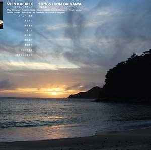 SVEN KACIREK / スヴェン・カシレック / SONGS FROM OKINAWA