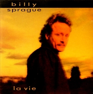 BILLY SPRAGUE / LA VIE