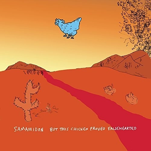 SAM AMIDON / サム・アミドン / BUT THIS CHICKEN PROVED FALSEHEARTED