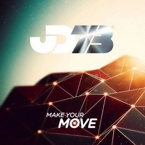 JD73 / メイク･ユア･ムーヴ / MAKE YOUR MOVE