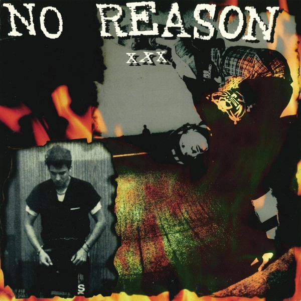 NO REASON / XXX