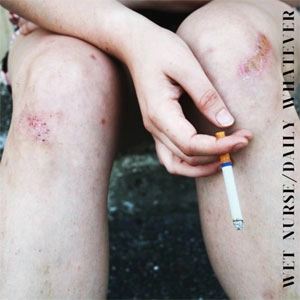 WET NURSE (PUNK) / DAILY WHATEVER (LP)