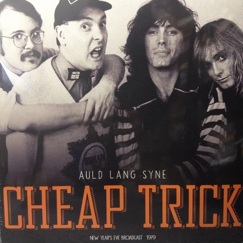 CHEAP TRICK / チープ・トリック / AULD LANG SYNE - LA FORUM 1979