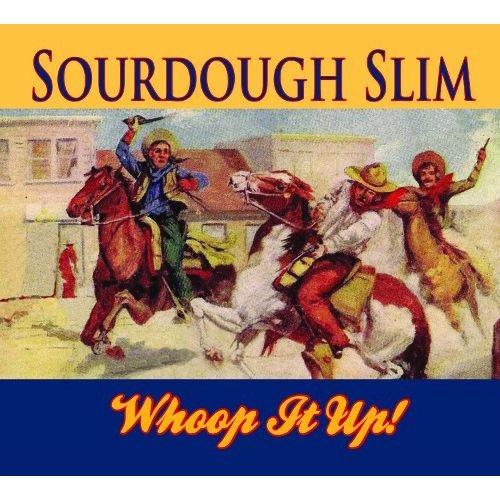 SOURDOUGH SLIM & ROBERT ARMSTRONG / WHOOP IT UP!