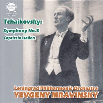EVGENY MRAVINSKY / エフゲニー・ムラヴィンスキー / TCHAIKOVSKY:SYMPHONY NO.5/ETC