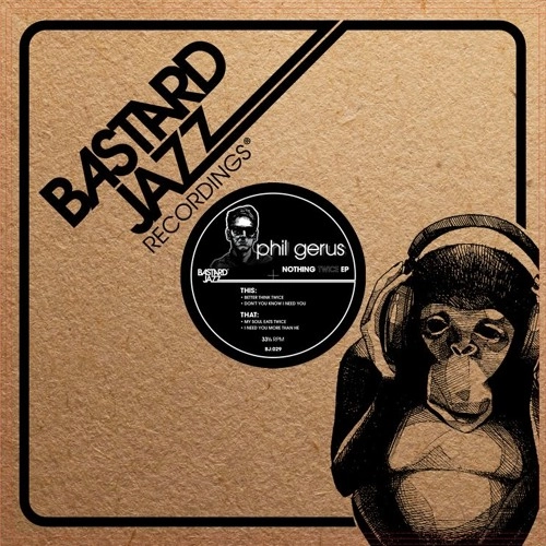 PHIL GERUS / NOTHING TWICE EP