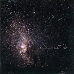 ALIEN GUN / TALES FROM UNBROKEN SOULS