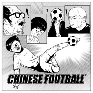 CHINESE FOOTBALL / CHINESE FOOTBALL