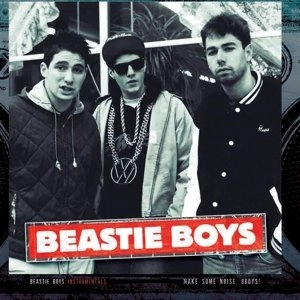 BEASTIE BOYS / ビースティ・ボーイズ / INSTRUMENTALS : MAKE SOME NOISE, B-BOYS!