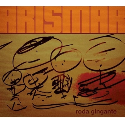 ARISMAR DO ESPIRITO SANTO / アリスマール・ド・エスピリト・サント / RODA GINGANTE