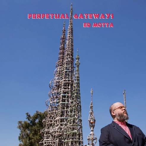 ED MOTTA / エヂ・モッタ / パーペチュアル･ゲートウェイズ / PERPETUAL GATEWAYS