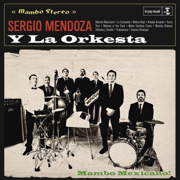 SERGIO MENDOZA Y LA ORKESTA / セルヒオ・メンドーサ・イ・ラ・オルケスタ / SERGIO MENDOZA Y LA ORKESTA