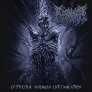 CARNIVOROUS EYACULATION / カーニバラス・イヤキュレーション / グロテスク・インヒューマン・イクスターミネーション / GROTESQUE INHUMAN EXTERMINATION