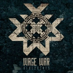 WAGE WAR / ウェイジ・ウォー / BLUEPRINTS