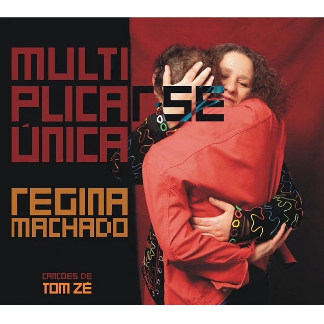 REGINA MACHADO / ヘジーナ・マシャード / MULTIPLICAR-SE UNICA - CANCOES DE TOM ZE