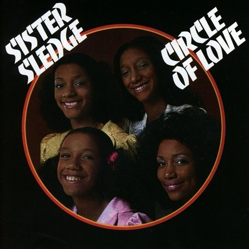 SISTER SLEDGE / シスター・スレッジ / CIRCLE OF LOVE (EXPANDED EDITION)